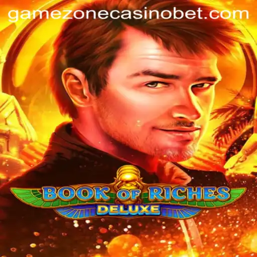 Unveiling Book of Riches Deluxe at Gamezone Casino: A Complete Guide