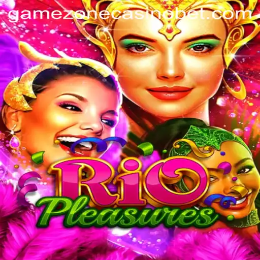 Exploring the Vibrant World of RioPleasures: A Thrilling Adventure in the GameZone Casino