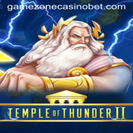 Exploring the Exhilarating World of TempleofThunderII at GameZone Casino