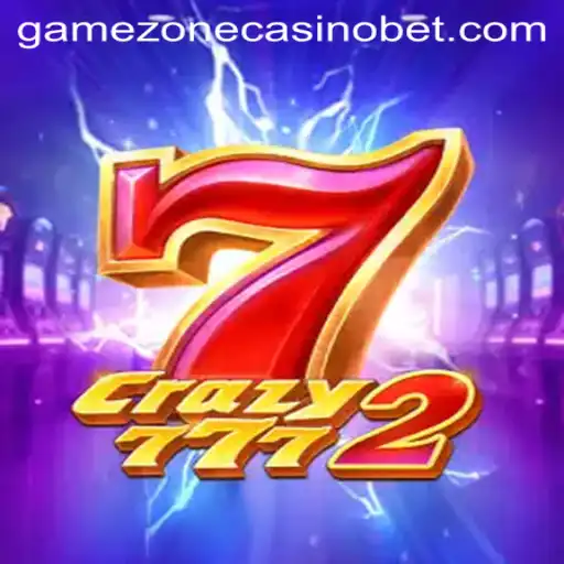 Exploring Crazy7772 in GameZone Casino