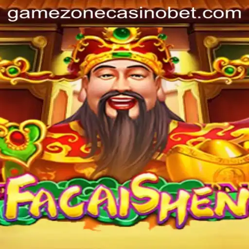 Explore the Exciting World of FaCaiShen at Gamezone Casino