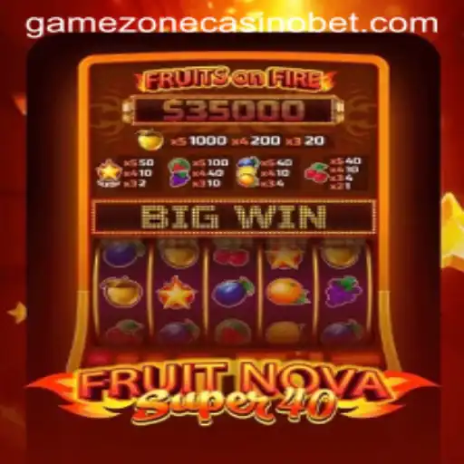 FruitNovaSuper40: A Thrilling Addition to the Gamezone Casino Universe