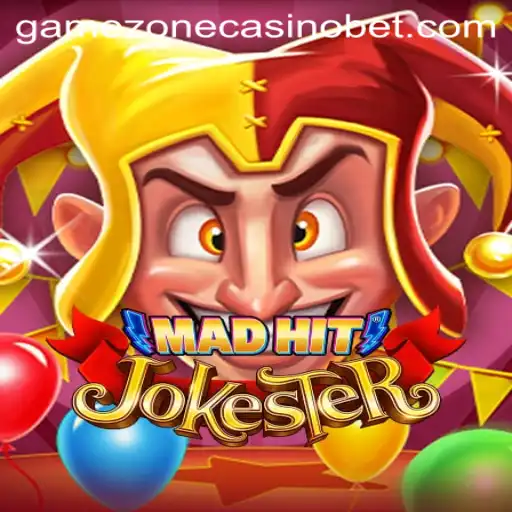 MadHitJokester: A New Sensation at Gamezone Casino