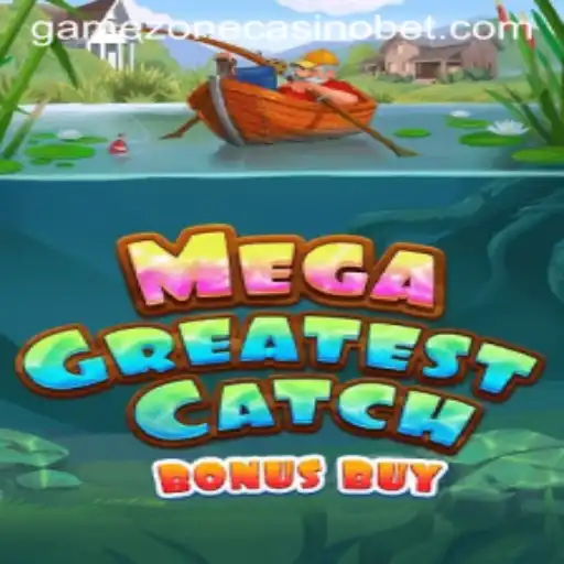 Explore the Thrills of MegaGreatestCatchBonusBuy in GameZone Casino