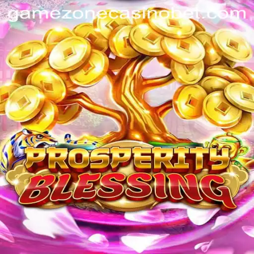 Exploring ProsperityBlessing: A Deep Dive into the New GameZone Casino Sensation