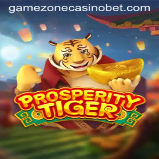 Discover the Exciting World of ProsperityTiger at Gamezone Casino
